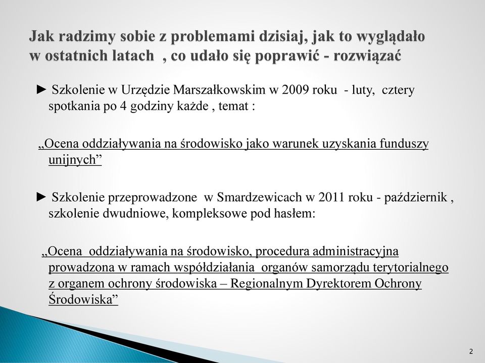 szkolenie dwudniowe, kompleksowe pod hasłem: Ocena oddziaływania na środowisko, procedura administracyjna prowadzona w