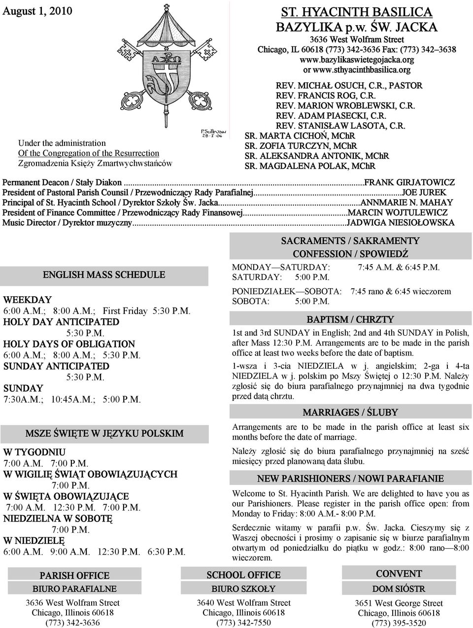 ..FRANK GIRJATOWICZ President of Pastoral Parish Counsil / Przewodniczący Rady Parafialnej...JOE JUREK Principal of St. Hyacinth School / Dyrektor Szkoły Św. Jacka...ANNMARIE N.