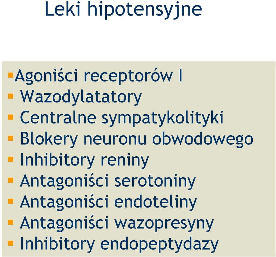 Inhibitory reniny Antagoniści serotoniny Antagoniści