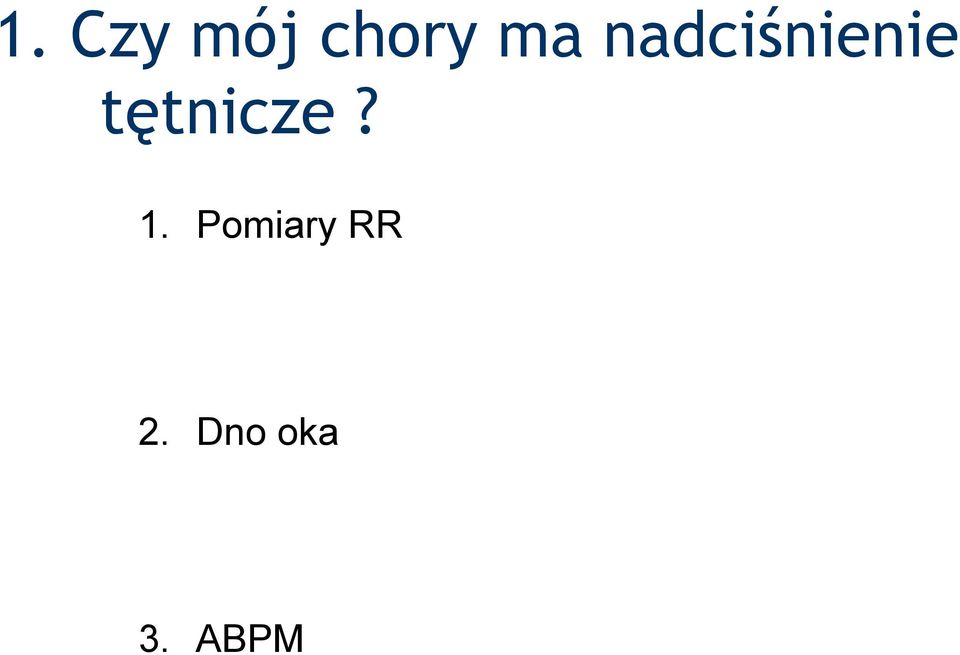 tętnicze? 1.