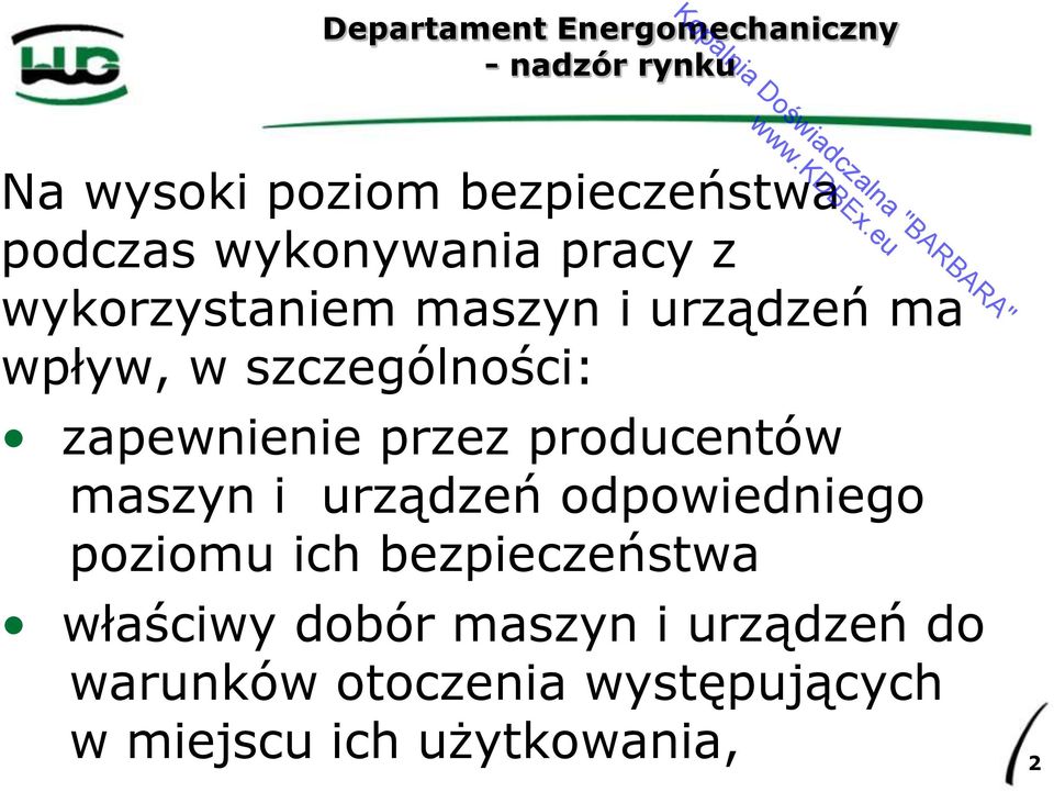 zapewnienie przez producentów maszyn i urządzeń odpowiedniego poziomu ich