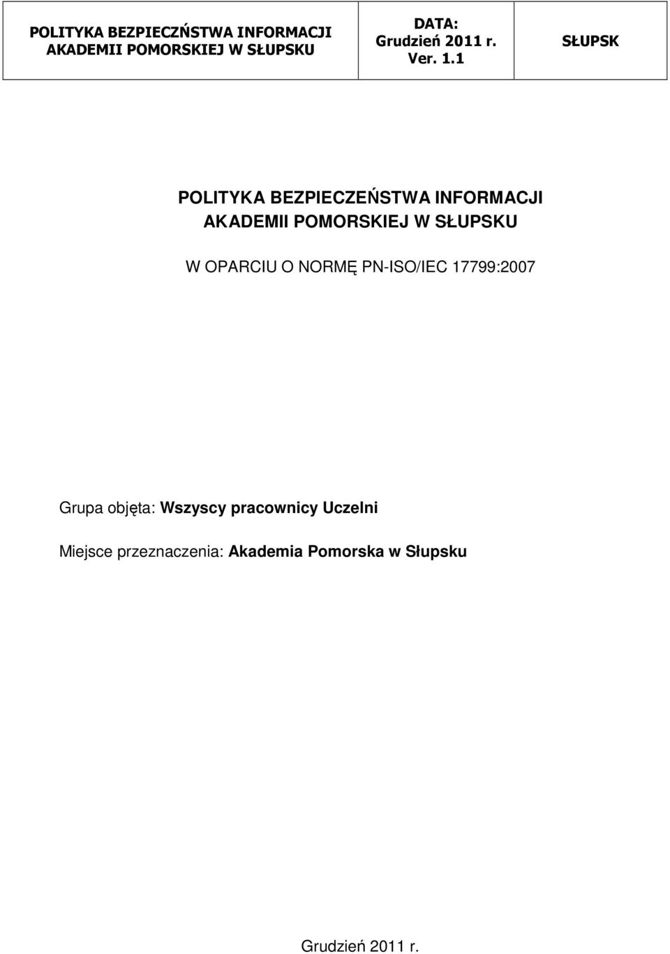 Grupa objęta: Wszyscy pracownicy Uczelni