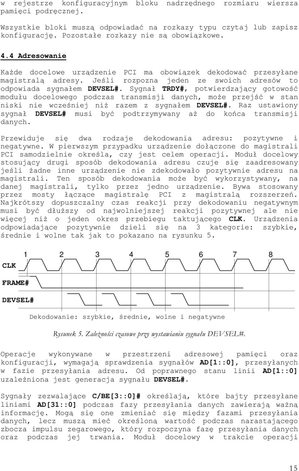 $ F )*+ Najkrótszy dopuszczalny czas reakcji przy dekodowaniu negatywnym $ CLK 7, ( 5.