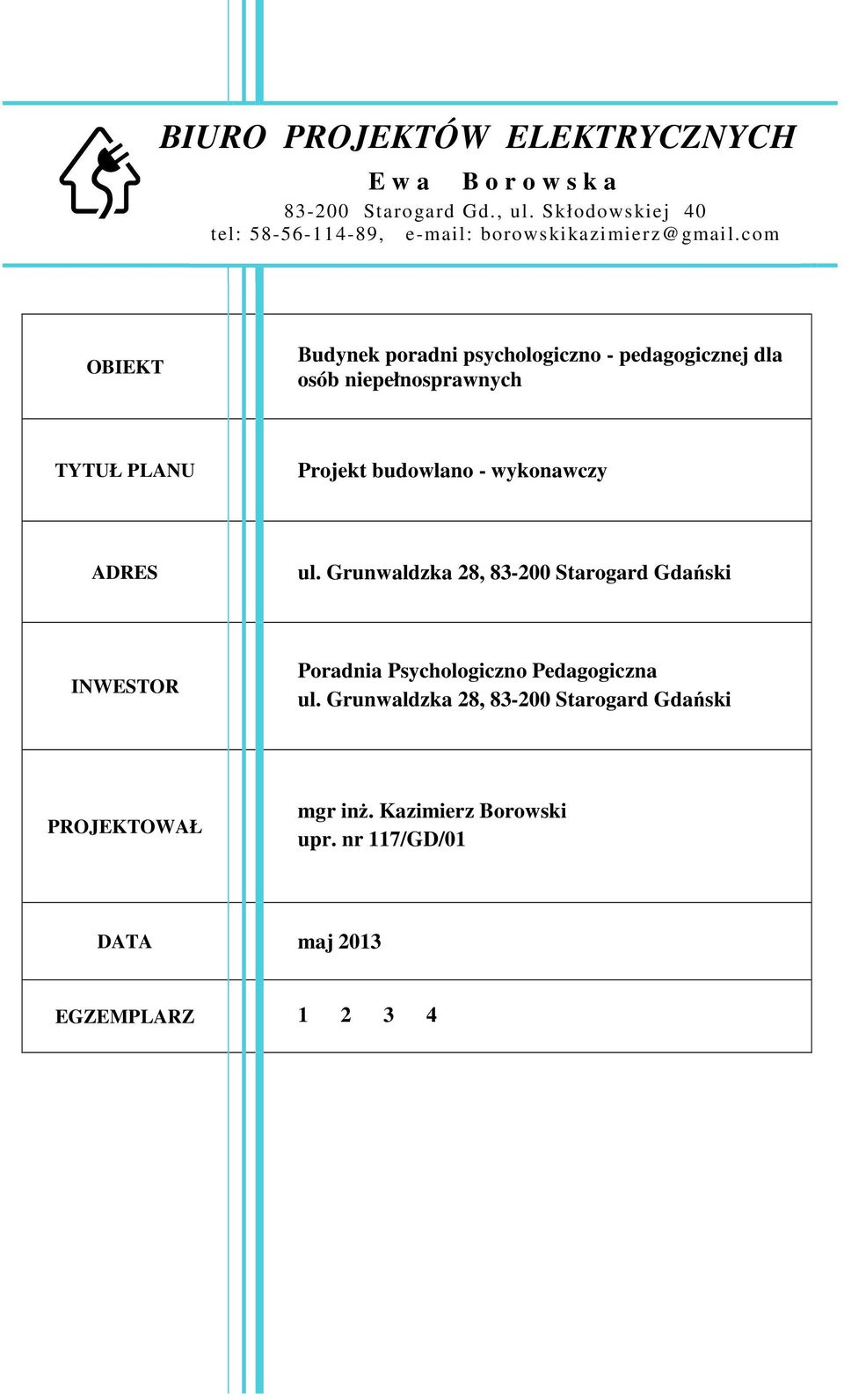 com 1 STRONA TYTUŁOWA OBIEKT Budynek poradni psychologiczno - pedagogicznej dla osób niepełnosprawnych TYTUŁ PLANU Projekt