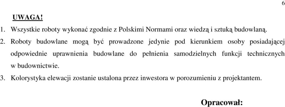 uprawnienia budowlane do pełnienia samodzielnych funkcji technicznych w budownictwie. 3.