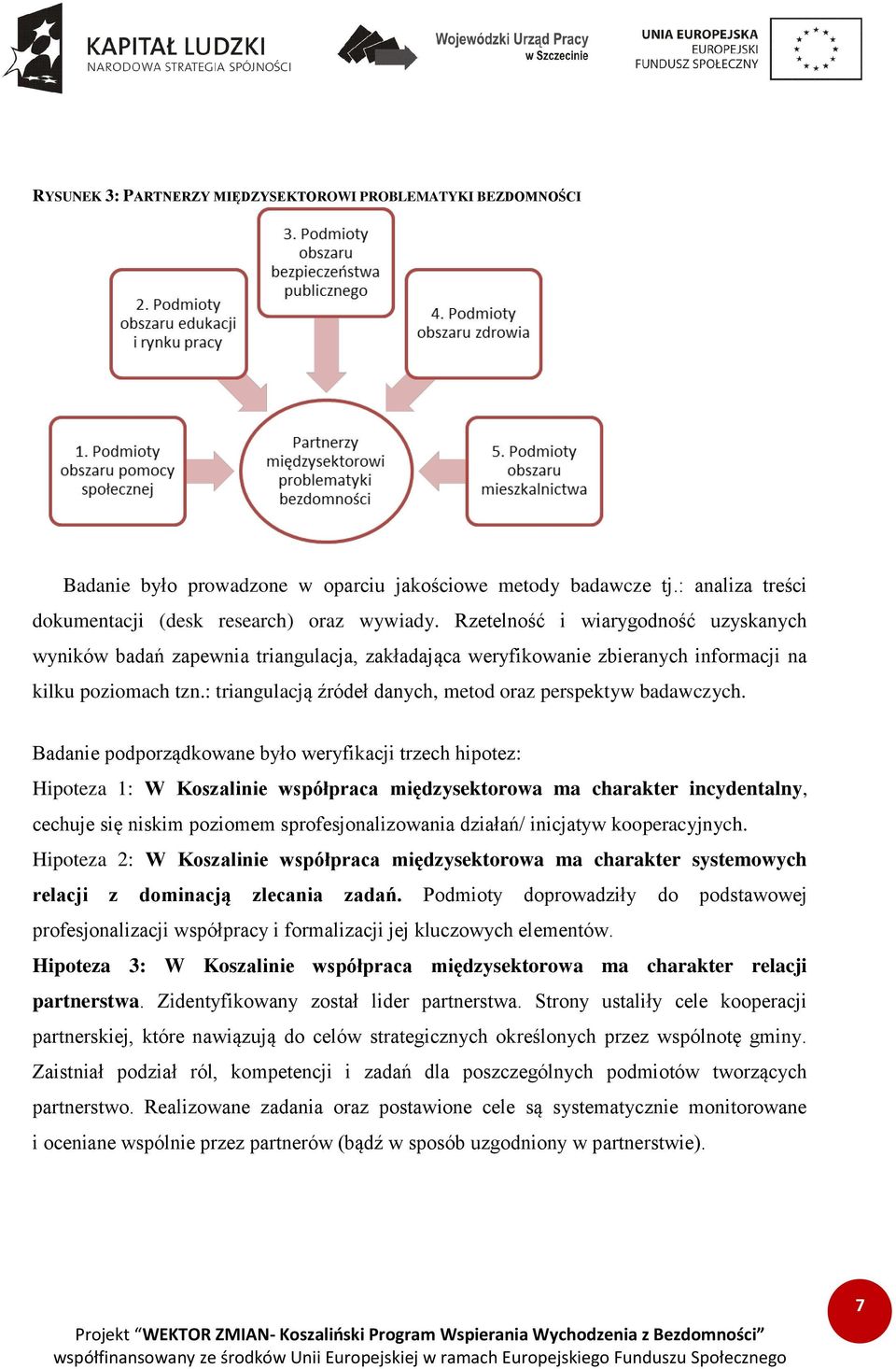 : triangulacją źródeł danych, metod oraz perspektyw badawczych.