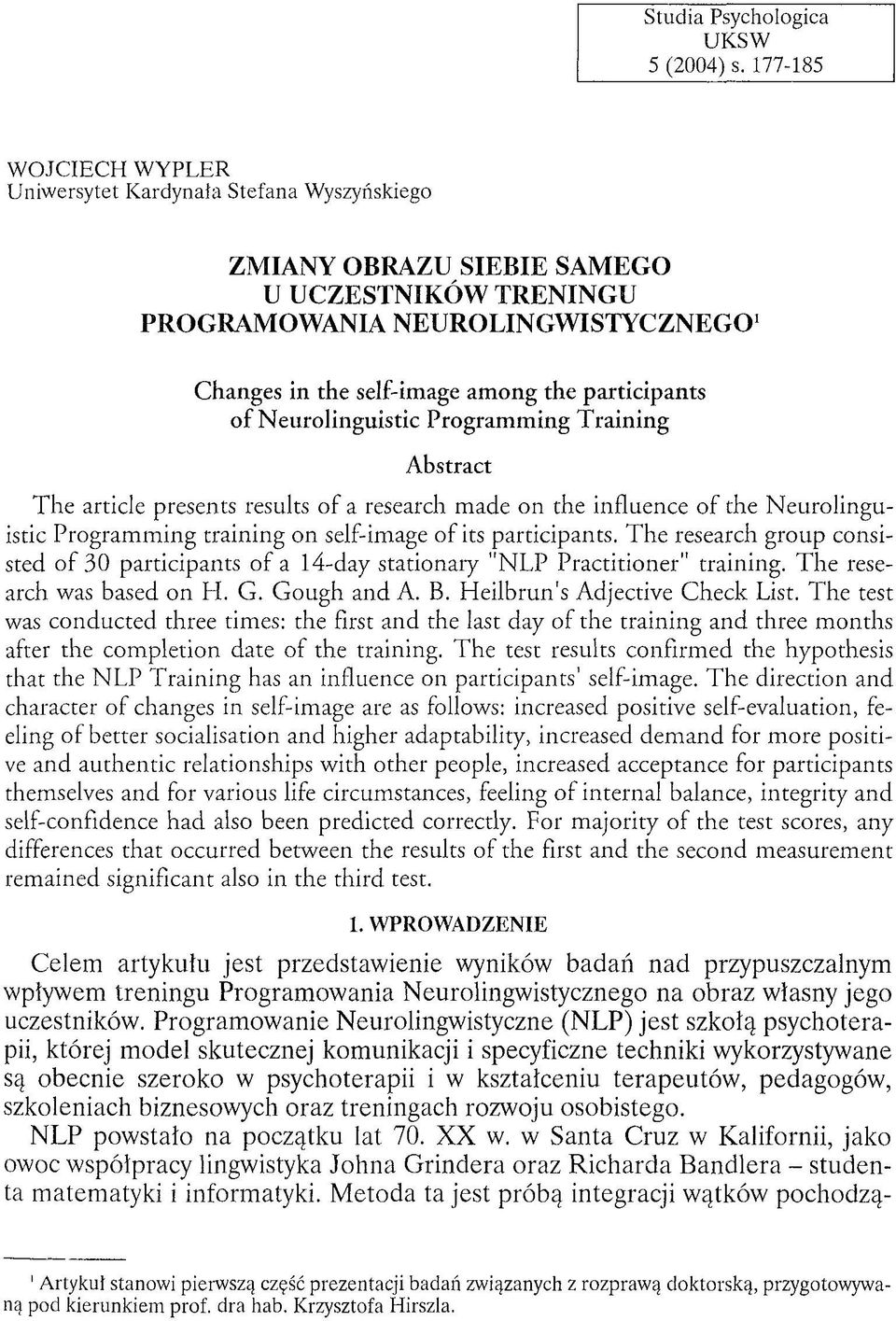 self-image am ong the participants o f N eurolinguistic Program m ing T raining Abstract T he article presents results o f a research made on the influence o f the N eurolinguistic Program m ing