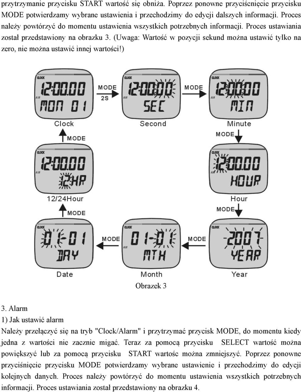 (Uwaga: Wartość w pozycji sekund można ustawić tylko na zero, nie można ustawić innej wartości!) Obrazek 3 3.