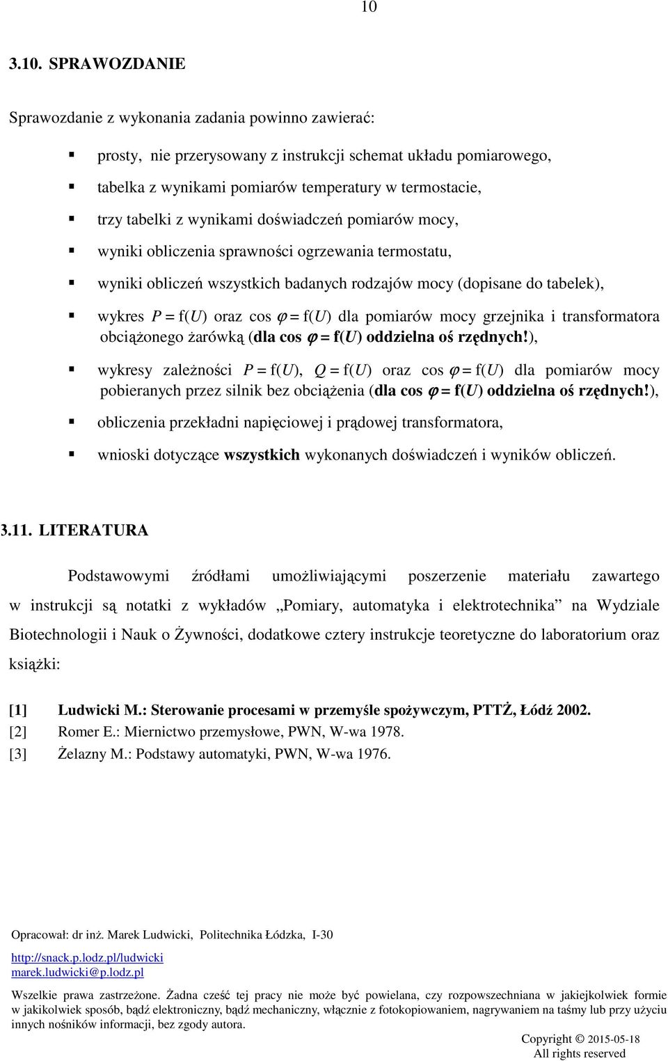 f(u) dla pomiarów mocy grzejnika i transformatora obciążonego żarówką (dla cos ϕ = f(u) oddzielna oś rzędnych!