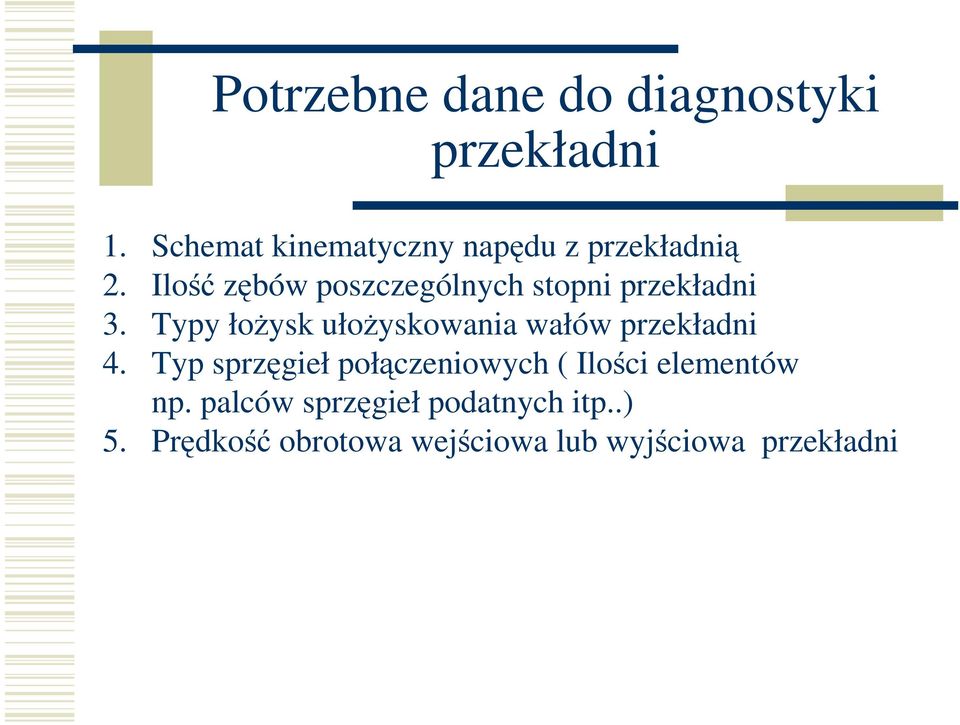 Ilość zębów poszczególnych stopni przekładni 3.