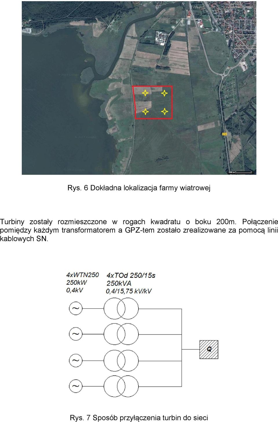 Połączenie pomiędzy każdym transformatorem a GPZ-tem zostało