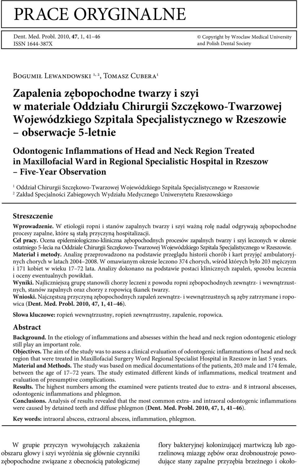 Chirurgii Szczękowo-Twarzowej Wojewódzkiego Szpitala Specjalistycznego w Rzeszowie obserwacje 5-letnie Odontogenic Inflammations of Head and Neck Region Treated in Maxillofacial Ward in Regional