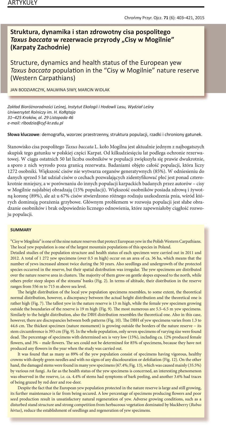 European yew Taxus baccata popula on in the Cisy w Mogilnie nature reserve (Western Carpathians) JAN BODZIARCZYK, MALWINA SIWY, MARCIN WIDLAK Zakład Bioróżnorodności Leśnej, Instytut Ekologii i