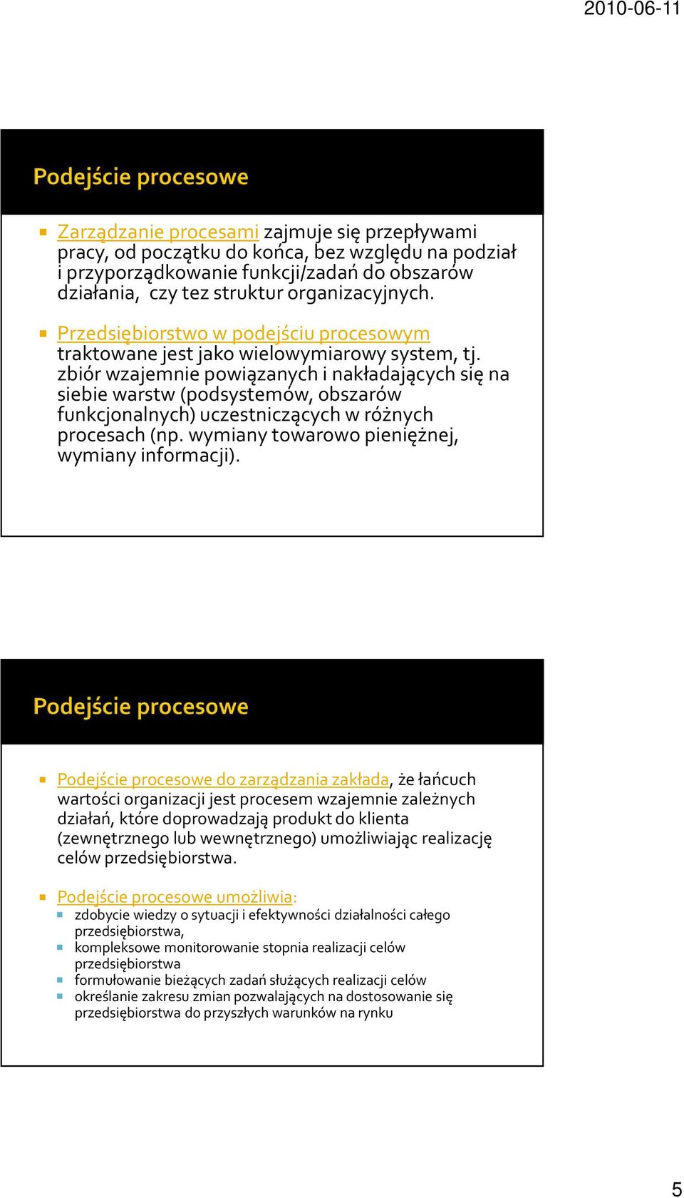 zbiór wzajemnie powiązanych i nakładających się na siebie warstw (podsystemów, obszarów funkcjonalnych) uczestniczących w różnych procesach (np. wymiany towarowo pieniężnej, wymiany informacji).