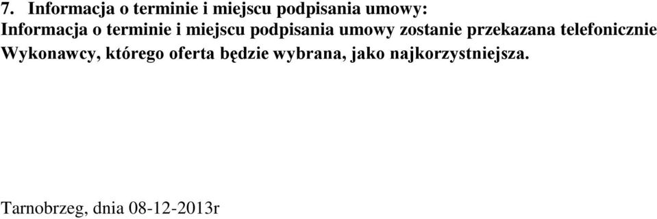 przekazana telefonicznie Wykonawcy, którego oferta będzie