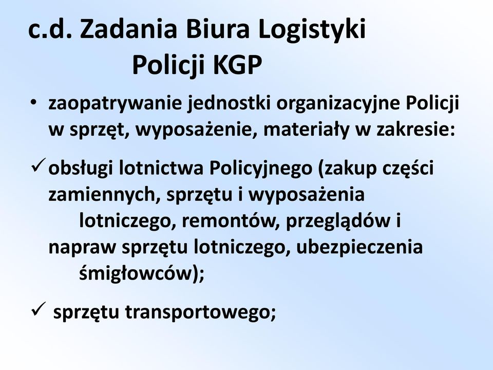 Policyjnego (zakup części zamiennych, sprzętu i wyposażenia lotniczego,