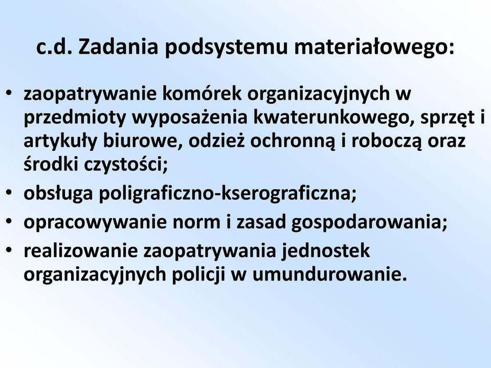 roboczą oraz środki czystości; obsługa poligraficzno-kserograficzna; opracowywanie norm