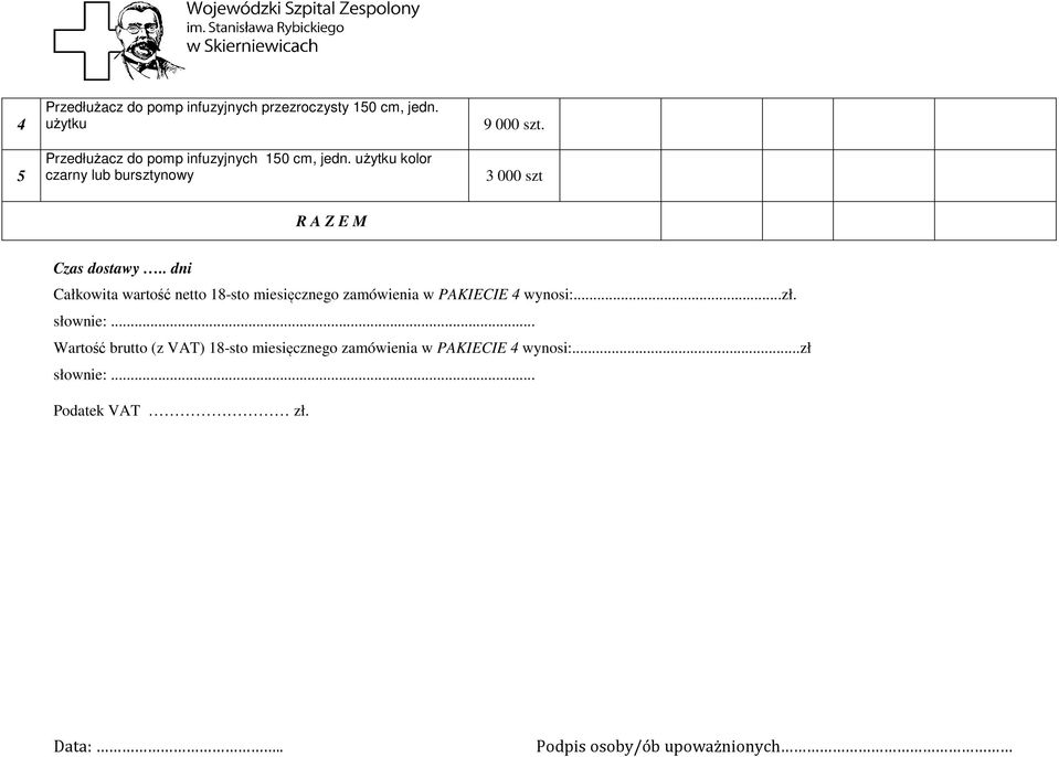 użytku kolor czarny lub bursztynowy 3 000 szt Całkowita wartość netto 8-sto miesięcznego