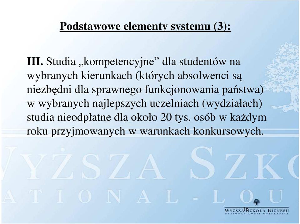 są niezbędni dla sprawnego funkcjonowania państwa) w wybranych najlepszych