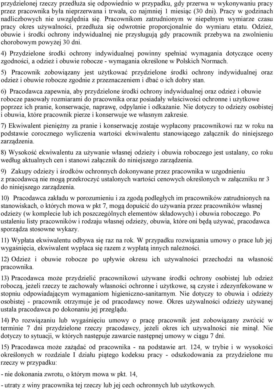 Odzież, obuwie i środki ochrony indywidualnej nie przysługują gdy pracownik przebywa na zwolnieniu chorobowym powyżej 30 dni.