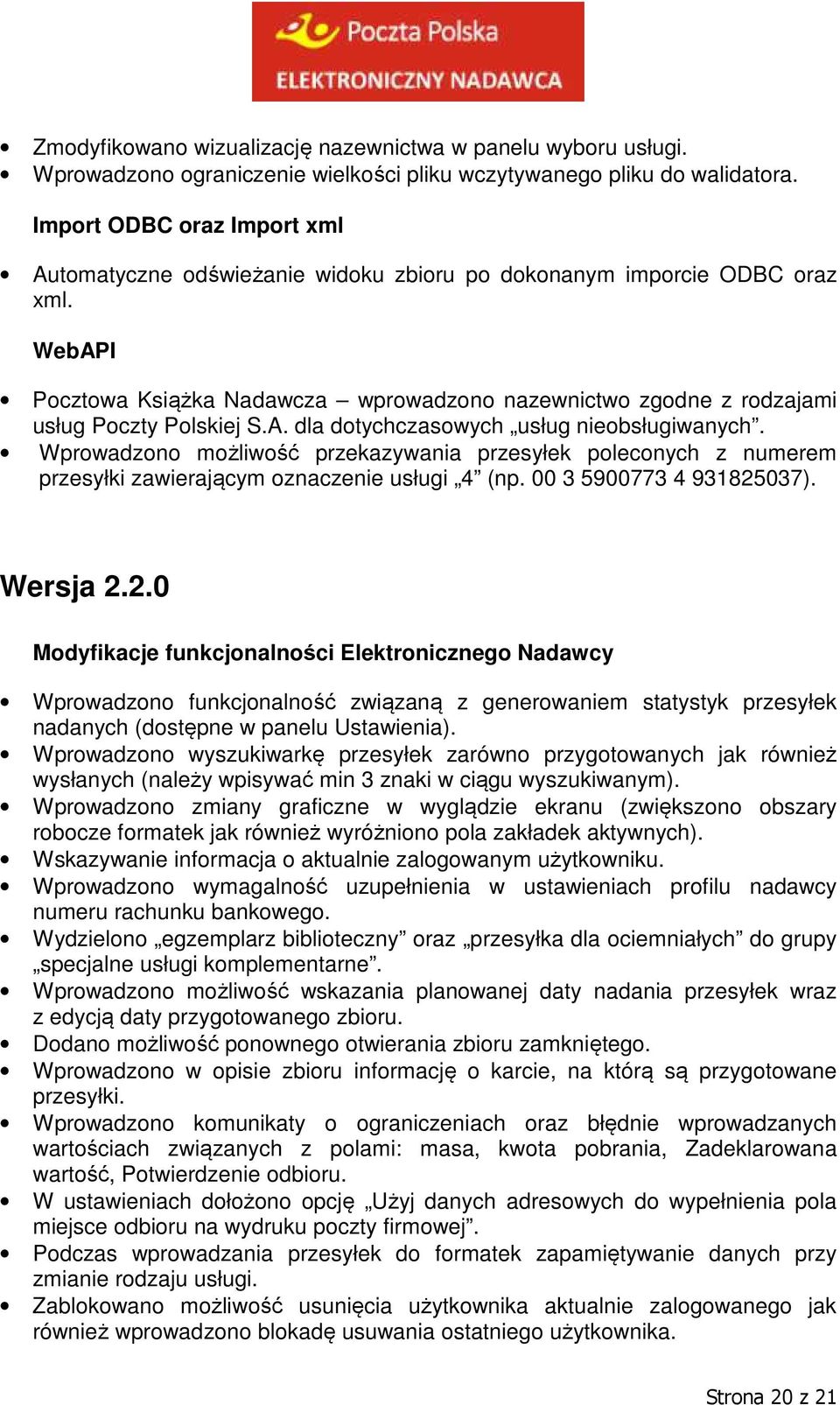 Wprowadzono możliwość przekazywania przesyłek poleconych z numerem przesyłki zawierającym oznaczenie usługi 4 (np. 00 3 5900773 4 931825