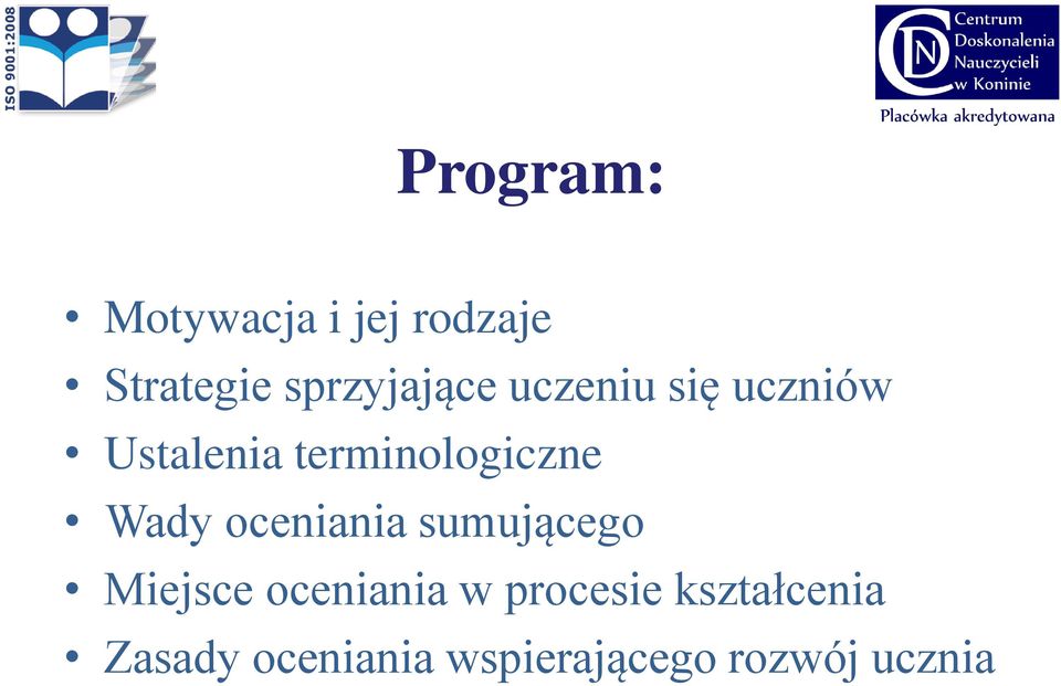 terminologiczne Wady oceniania sumującego Miejsce