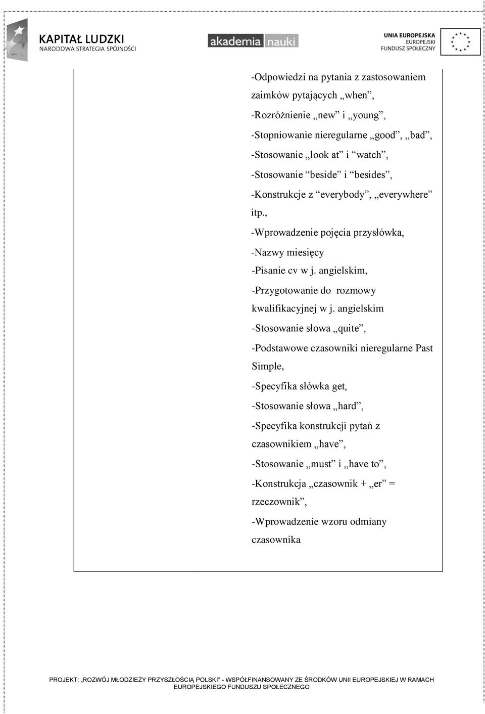 angielskim, -Przygotowanie do rozmowy kwalifikacyjnej w j.