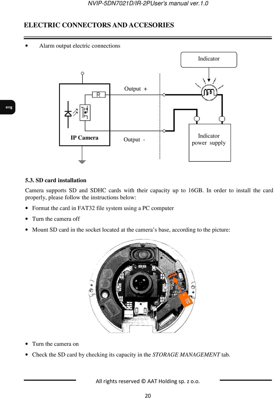 In order to install the card properly, please follow the instructions below: Format the card in FAT32 file system using a PC computer Turn the camera off Mount