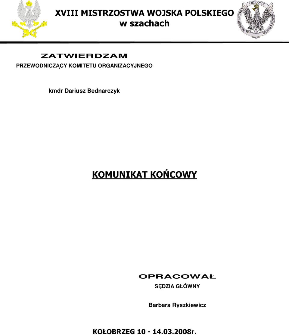 kmdr Dariusz Bednarczyk KOMUNIKAT KOŃCOWY OPRACOWAŁ