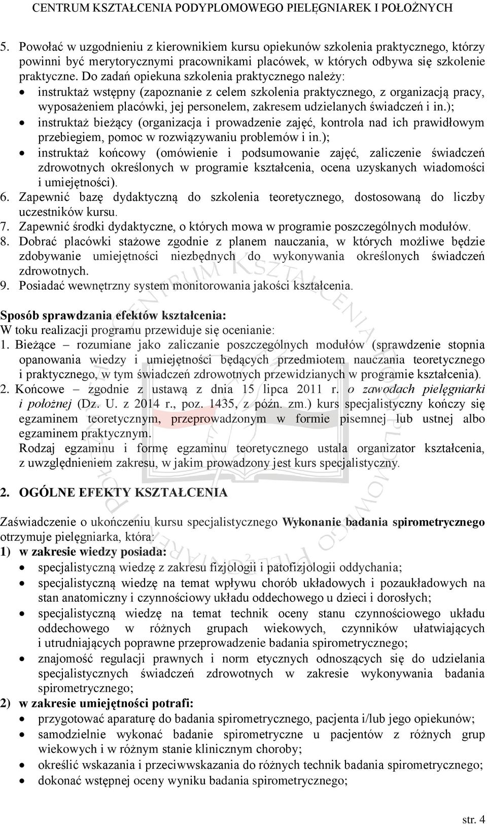 świadczeń i in.); instruktaż bieżący (organizacja i prowadzenie zajęć, kontrola nad ich prawidłowym przebiegiem, pomoc w rozwiązywaniu problemów i in.