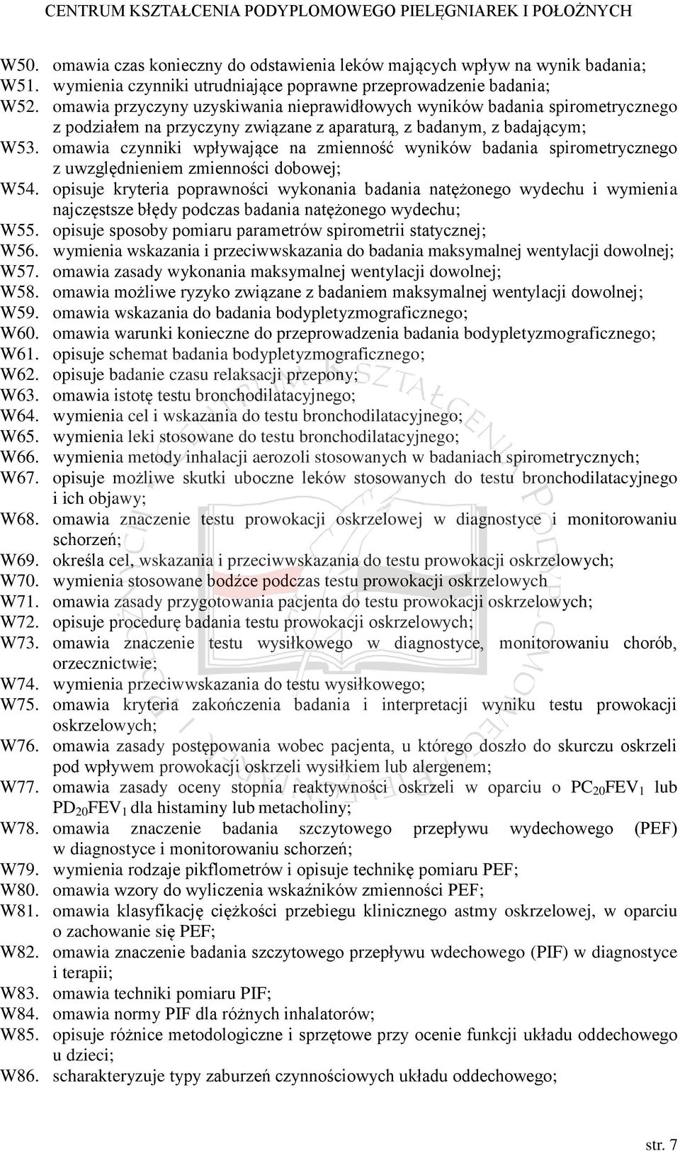 omawia czynniki wpływające na zmienność wyników badania spirometrycznego z uwzględnieniem zmienności dobowej; W54.