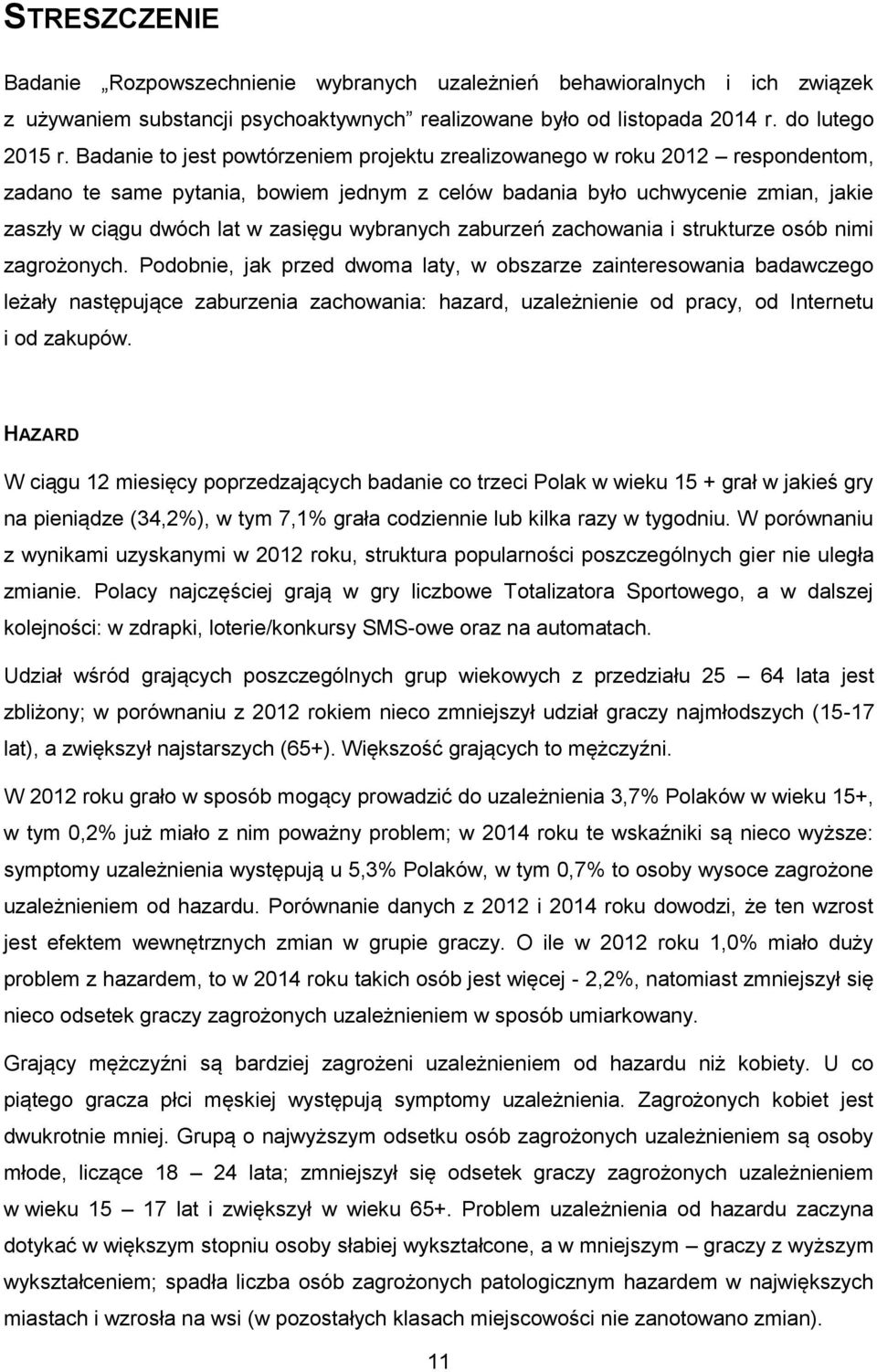 wybranych zaburzeń zachowania i strukturze osób nimi zagrożonych.