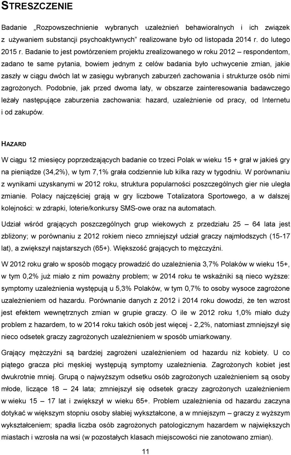 wybranych zaburzeń zachowania i strukturze osób nimi zagrożonych.