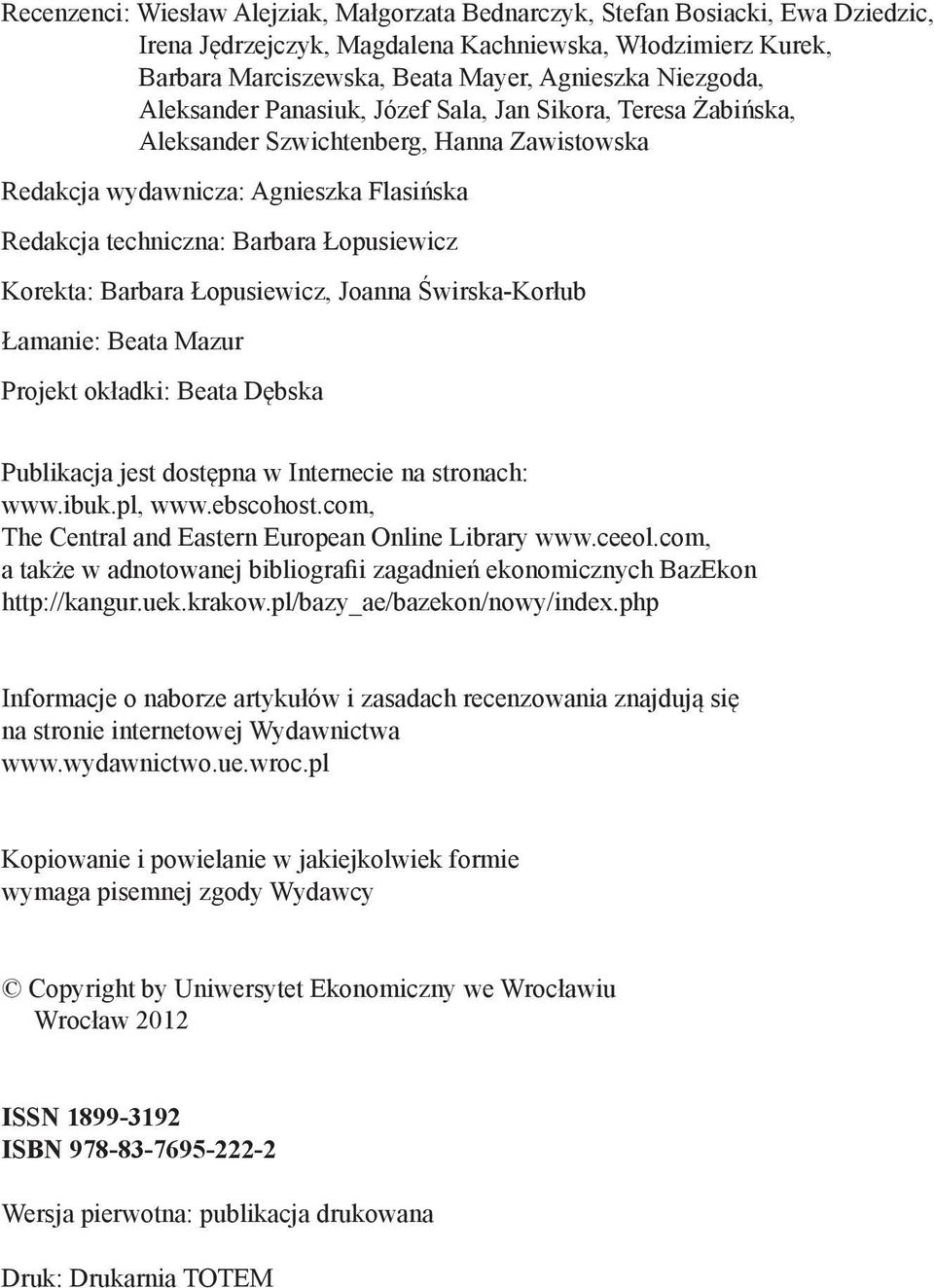 Barbara Łopusiewicz, Joanna Świrska-Korłub Łamanie: Beata Mazur Projekt okładki: Beata Dębska Publikacja jest dostępna w Internecie na stronach: www.ibuk.pl, www.ebscohost.