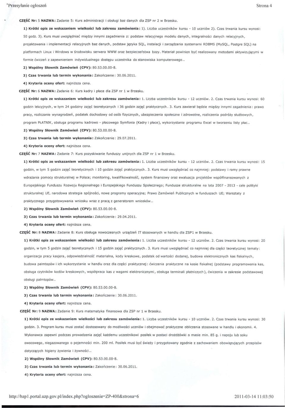 Kurs musi uwzględniać między innymi zagadnienia z: podstaw relacyjnego modelu danych, integralności danych relacyjnych, projektowania i implementacji relacyjnych baz danych, podstaw języka SQL,