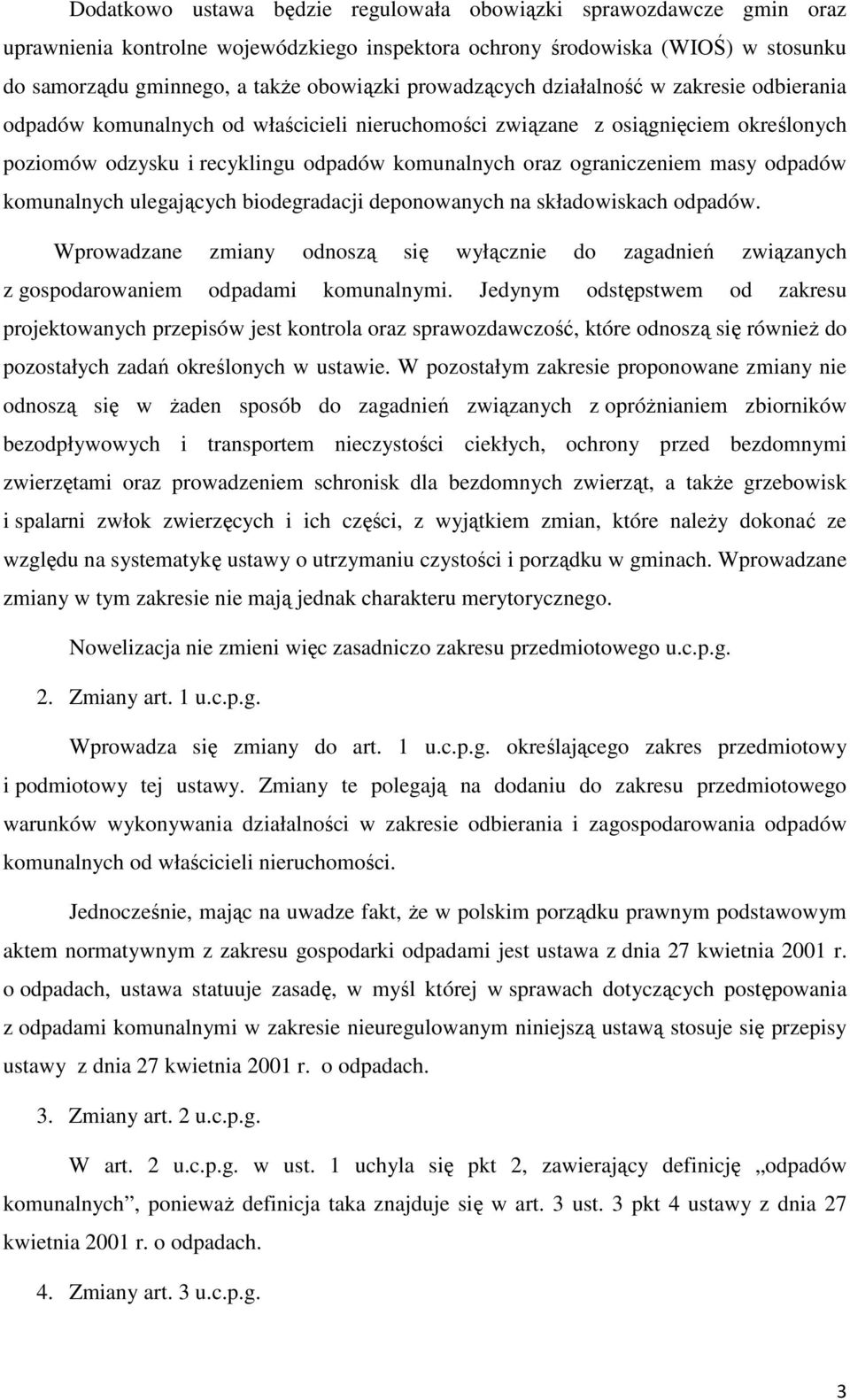 ograniczeniem masy odpadów komunalnych ulegających biodegradacji deponowanych na składowiskach odpadów.