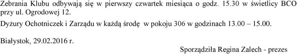 Dyżury Ochotniczek i Zarządu w każdą środę w pokoju 306 w