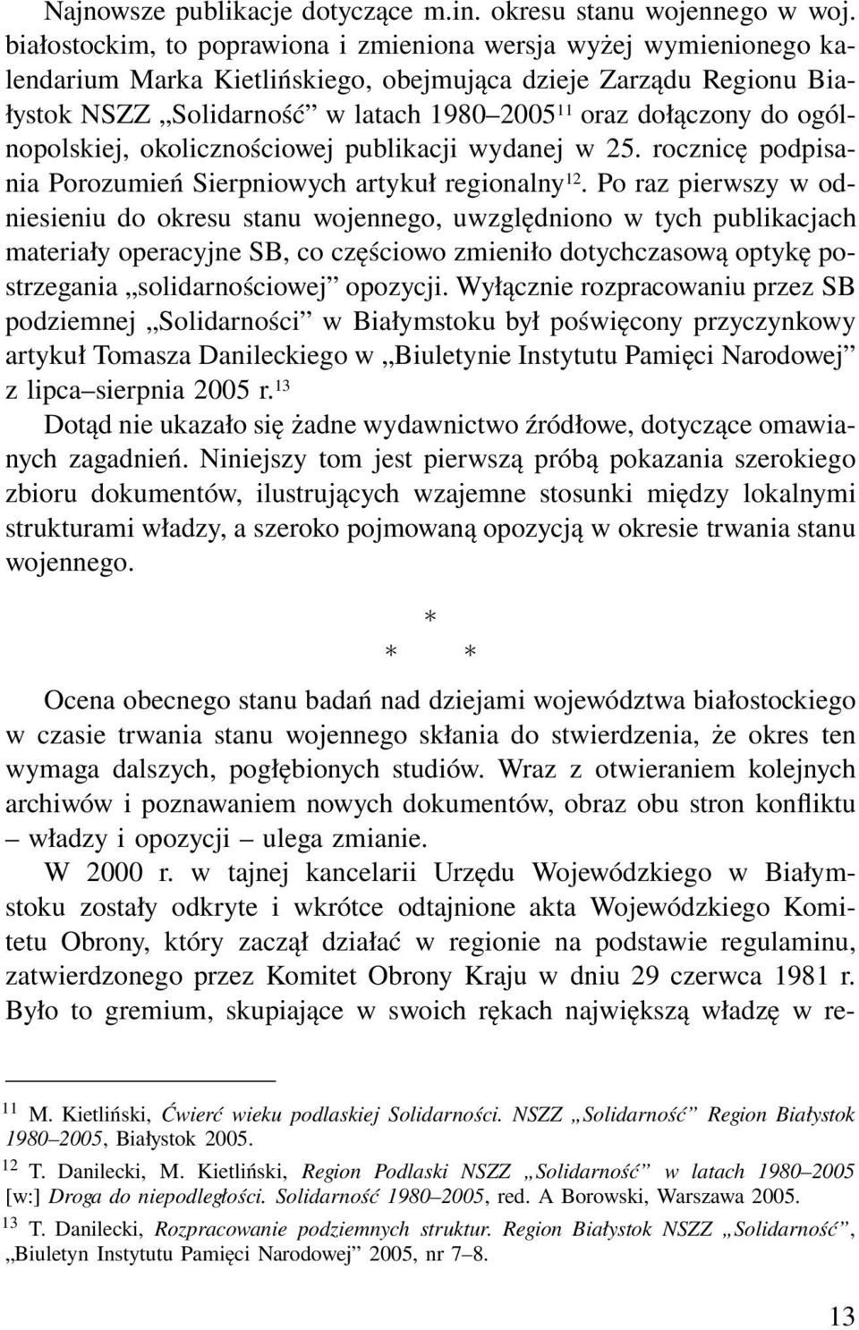 ogólnopolskiej, okolicznościowej publikacji wydanej w 25. rocznicę podpisania Porozumień Sierpniowych artykuł regionalny 12.