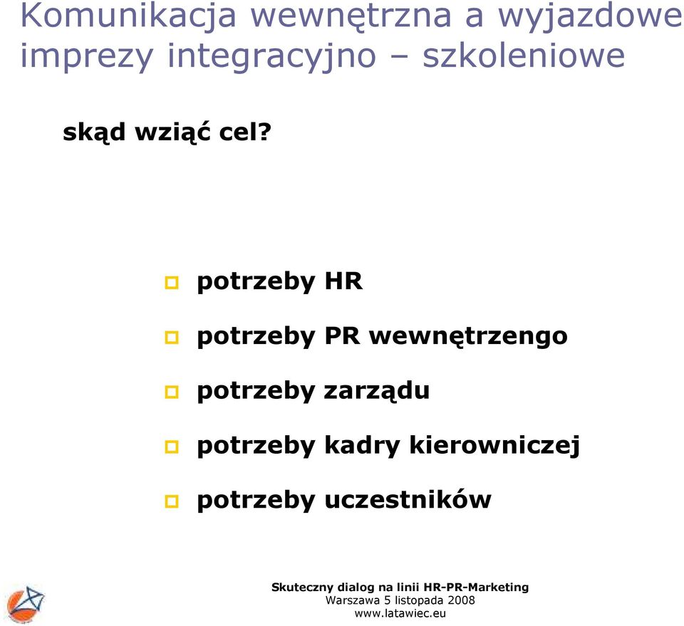 potrzeby HR potrzeby PR wewnętrzengo potrzeby