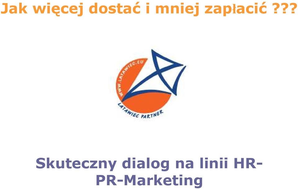 ?? Skuteczny dialog