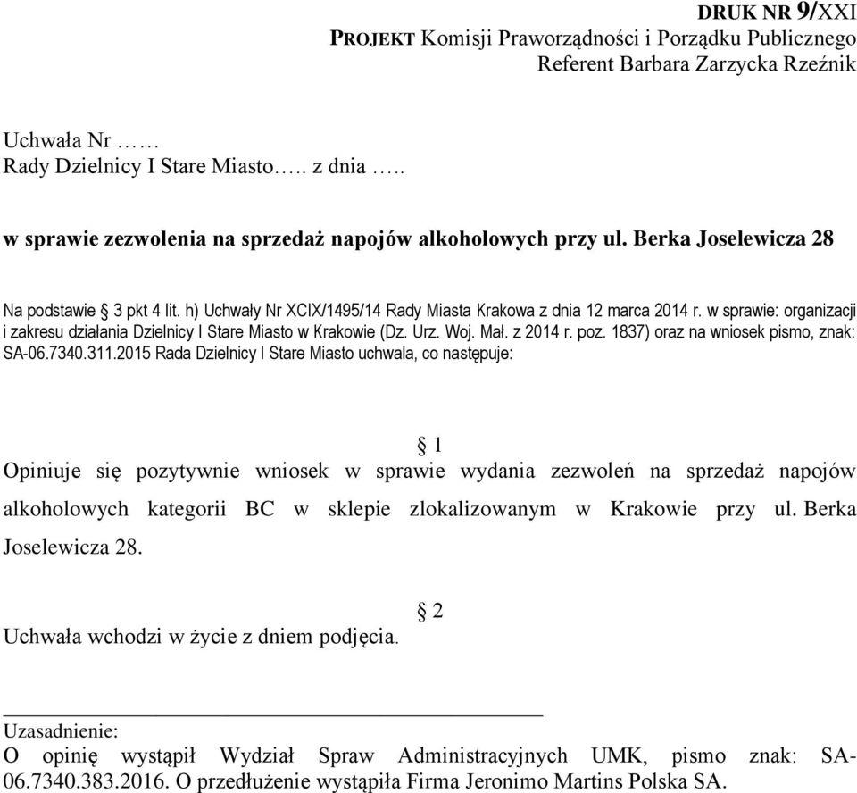 w sprawie: organizacji i zakresu działania Dzielnicy I Stare Miasto w Krakowie (Dz. Urz. Woj. Mał. z 2014 r. poz. 1837) oraz na wniosek pismo, znak: SA-06.7340.311.