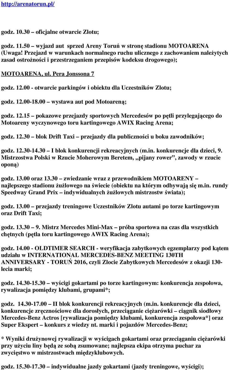 00 - otwarcie parkingów i obiektu dla Uczestników Zlotu; godz. 12.