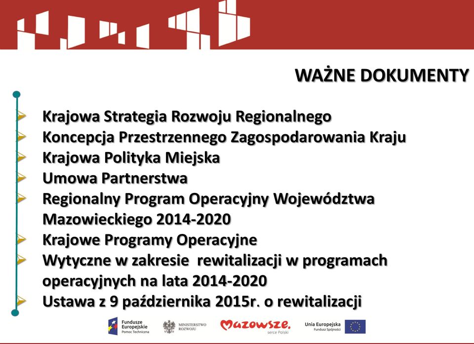 Operacyjny Województwa Mazowieckiego 2014-2020 Krajowe Programy Operacyjne Wytyczne w