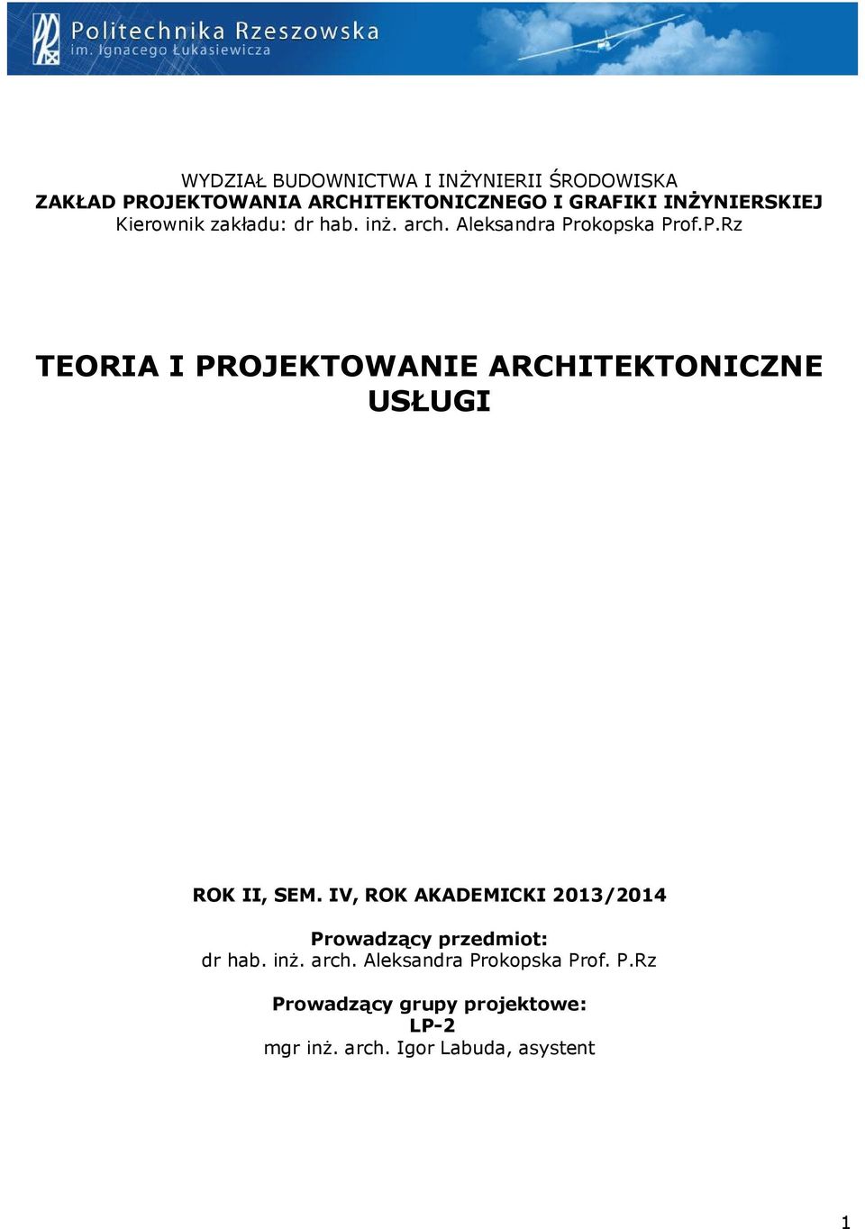 okopska Prof.P.Rz TEORIA I PROJEKTOWANIE ARCHITEKTONICZNE USŁUGI ROK II, SEM.