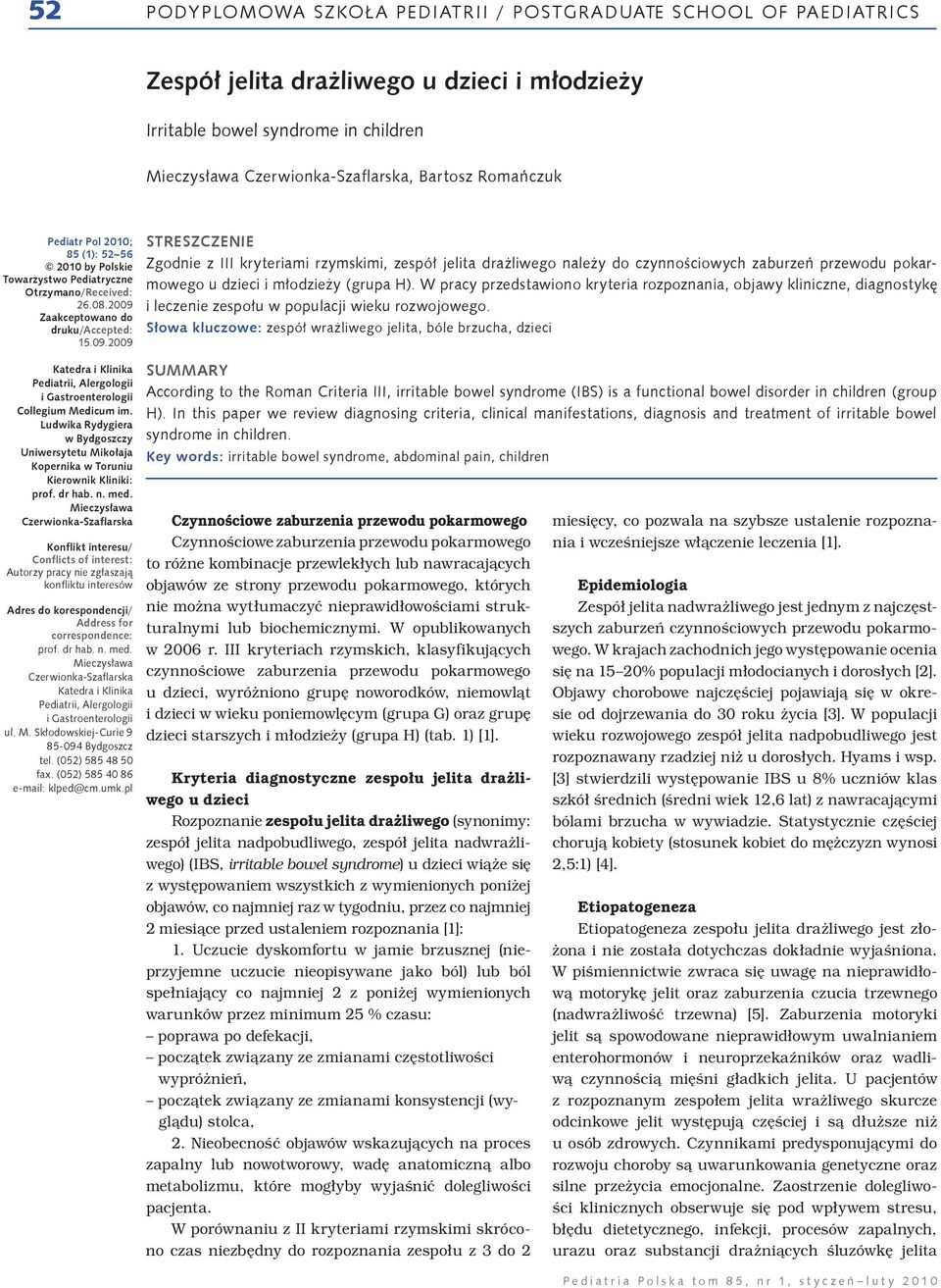 Ludwika Rydygiera w Bydgoszczy Uniwersytetu Mikołaja Kopernika w Toruniu Kierownik Kliniki: prof. dr hab. n. med.