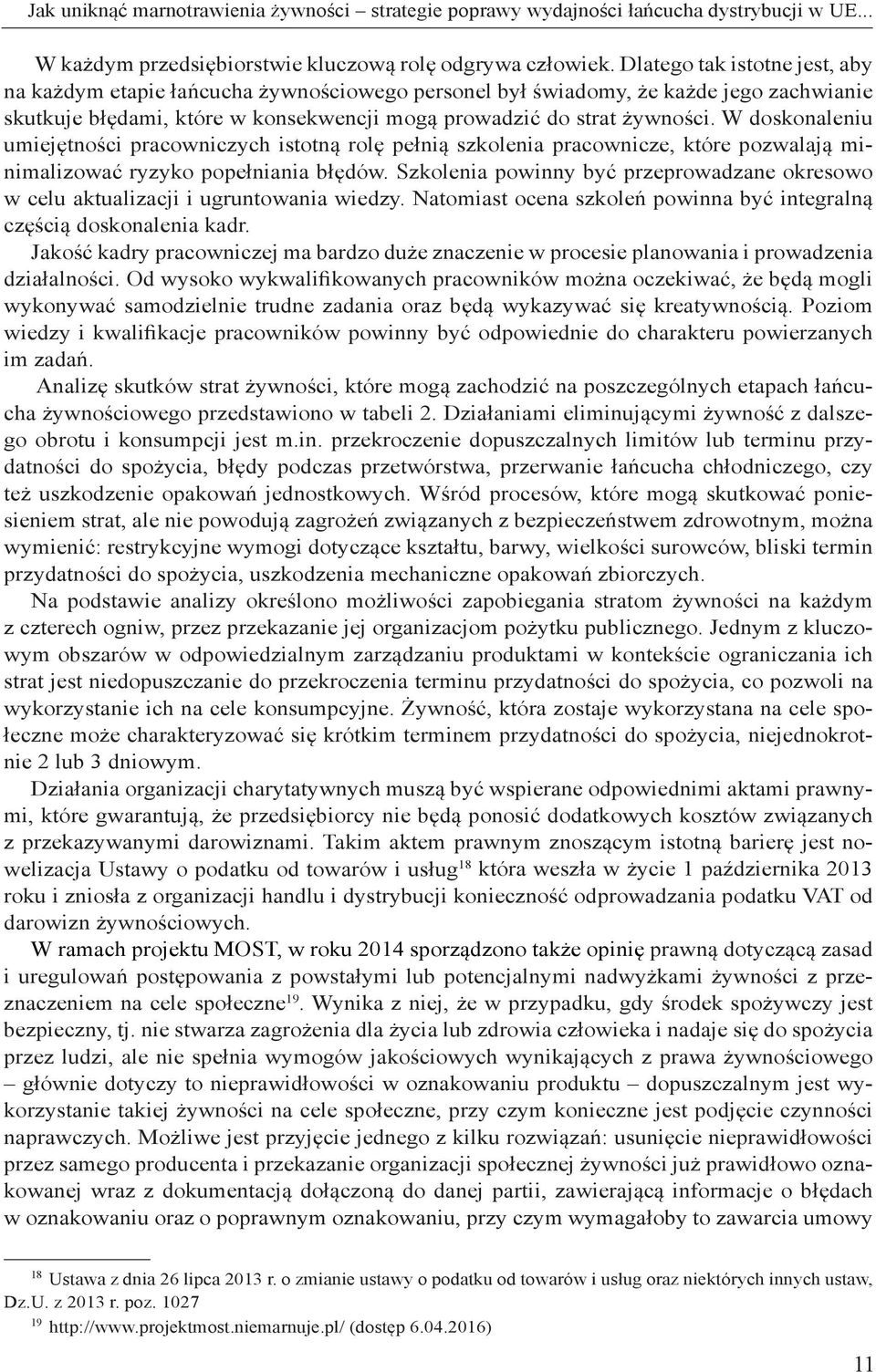 W doskonaleniu umiejętności pracowniczych istotną rolę pełnią szkolenia pracownicze, które pozwalają minimalizować ryzyko popełniania błędów.