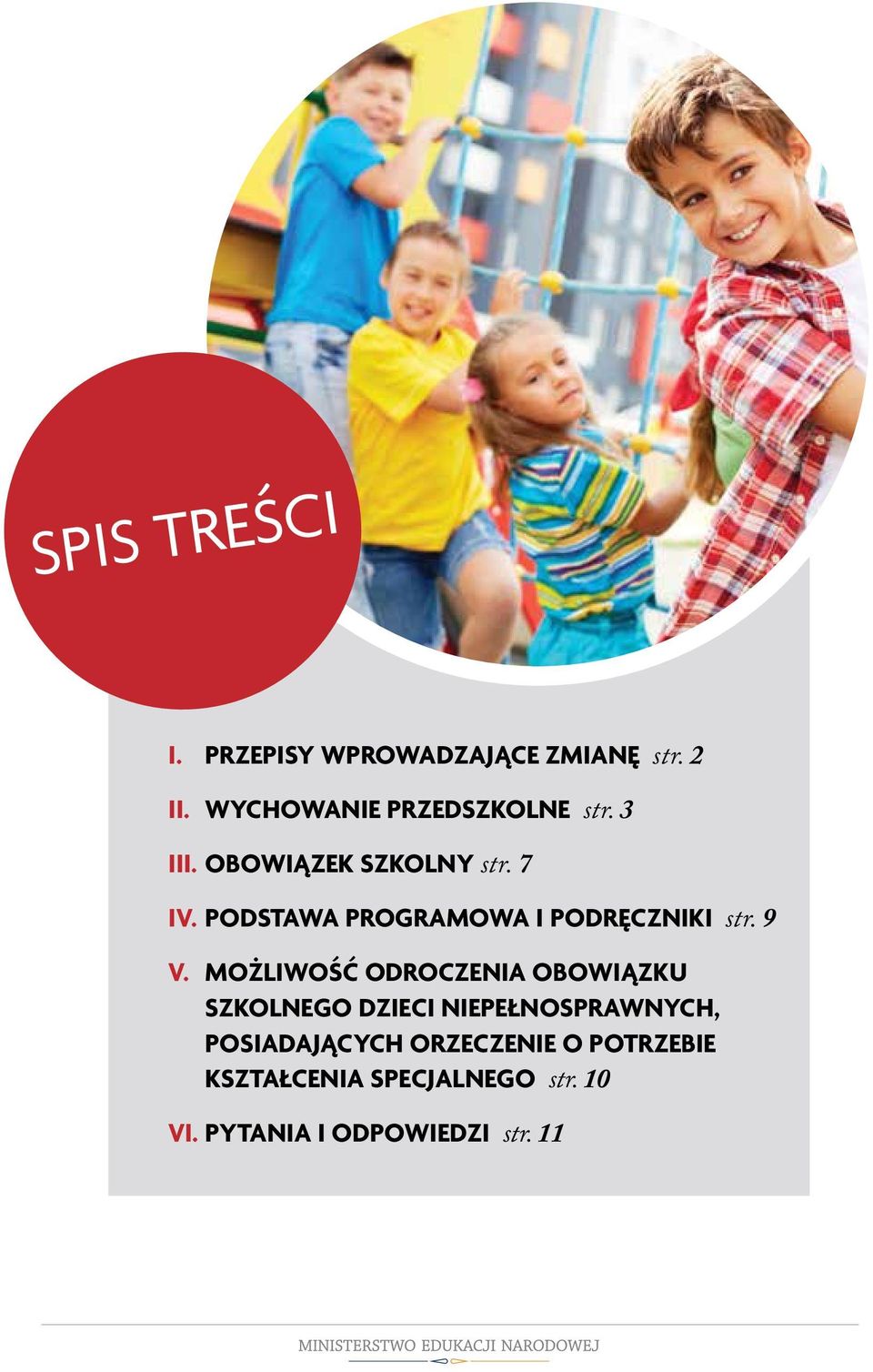 MOŻLIWOŚĆ ODROCZENIA OBOWIĄZKU SZKOLNEGO DZIECI NIEPEŁNOSPRAWNYCH, POSIADAJĄCYCH