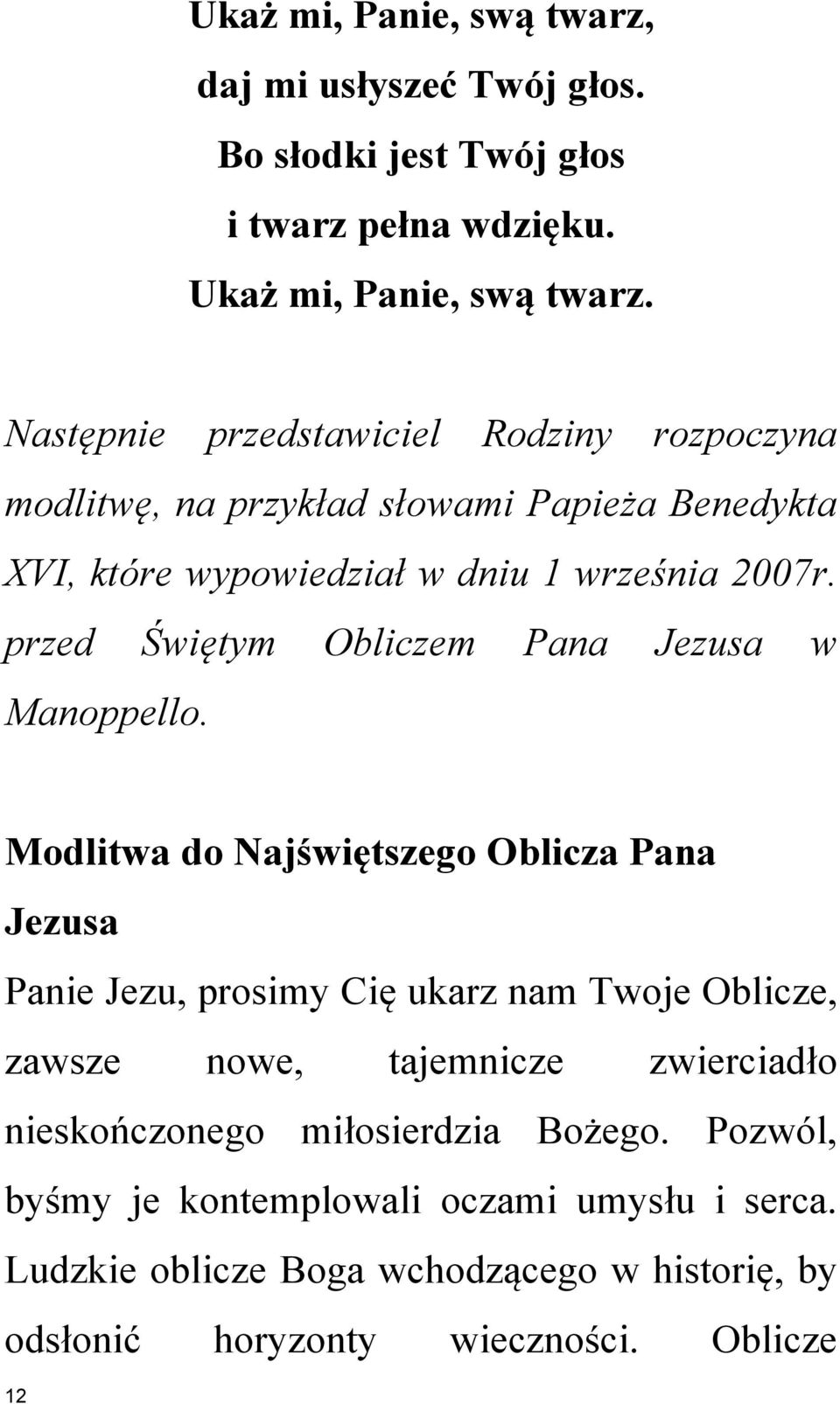 przed Świętym Obliczem Pana Jezusa w Manoppello.