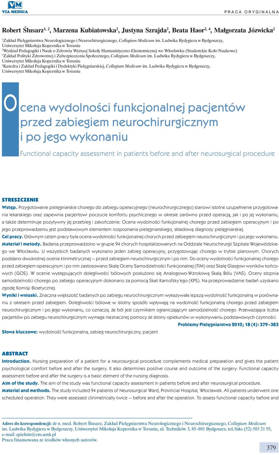 Ludwika Rydygiera w Bydgoszczy, 2 Wydział Pedagogiki i Nauk o Zdrowiu Wyższej Szkoły Humanistyczno-Ekonomicznej we Włocławku (Studenckie Koło Naukowe) 3 Zakład Polityki Zdrowotnej i Zabezpieczenia