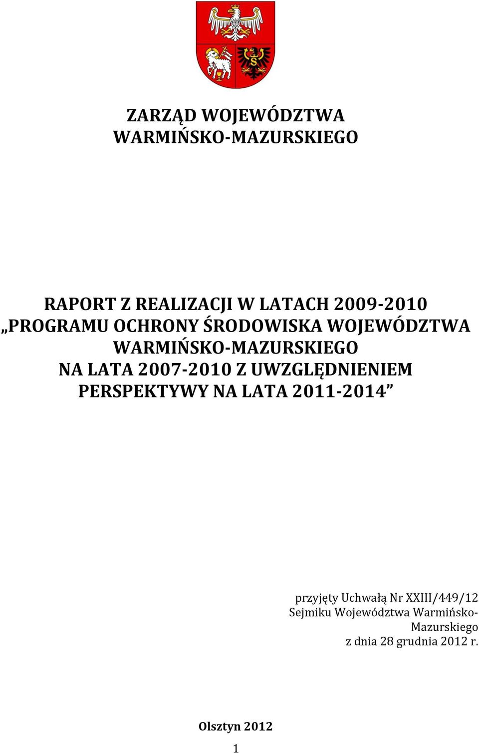 Z UWZGLĘDNIENIEM PERSPEKTYWY NA LATA 2011-2014 przyjęty Uchwałą Nr XXIII/449/12